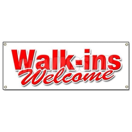Signmission WALK INS WELCOME BANNER SIGN quickly medical emergency nurse fast B-Walk Ins Welcome